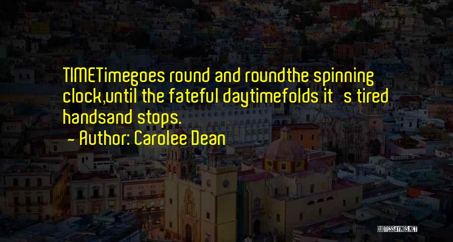 Round The Clock Quotes By Carolee Dean
