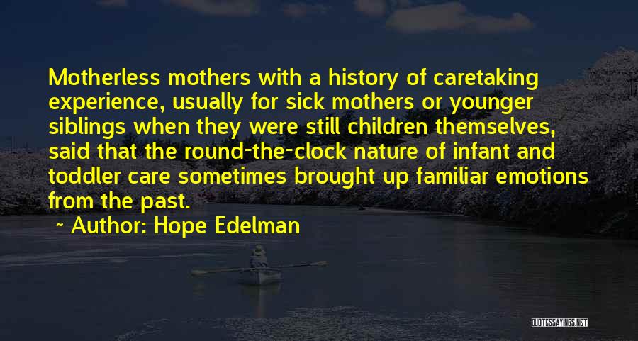 Round The Clock Quotes By Hope Edelman