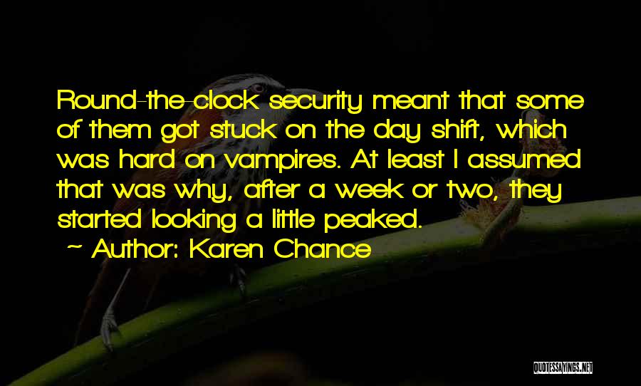 Round The Clock Quotes By Karen Chance