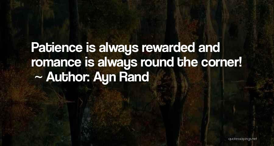 Round The Corner Quotes By Ayn Rand
