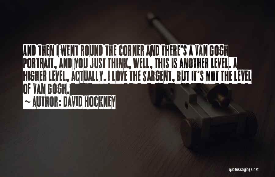 Round The Corner Quotes By David Hockney