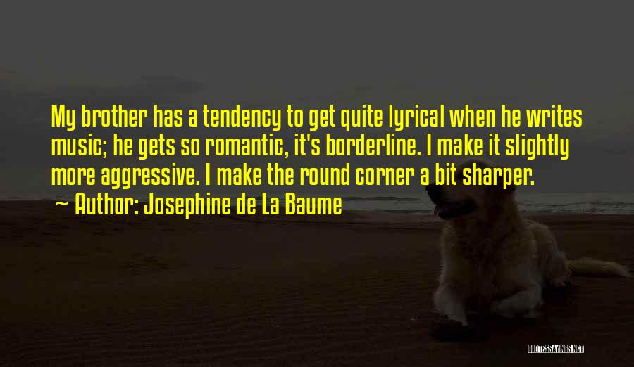 Round The Corner Quotes By Josephine De La Baume