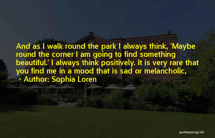 Round The Corner Quotes By Sophia Loren