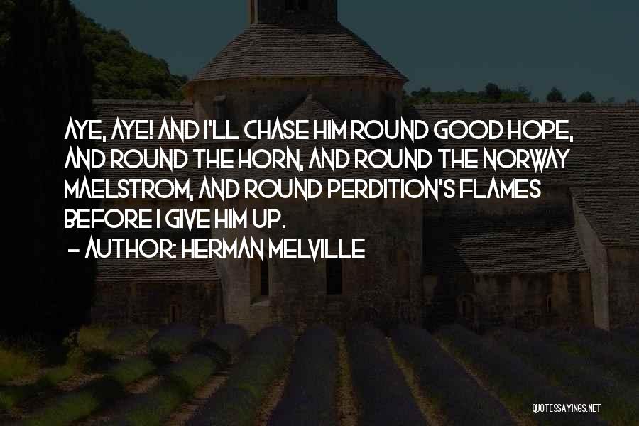 Round The Horn Quotes By Herman Melville