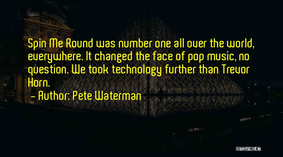 Round The Horn Quotes By Pete Waterman