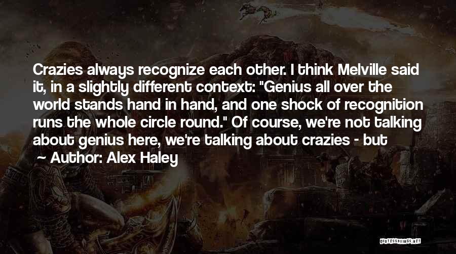 Round The World Quotes By Alex Haley