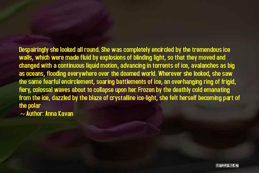 Round The World Quotes By Anna Kavan