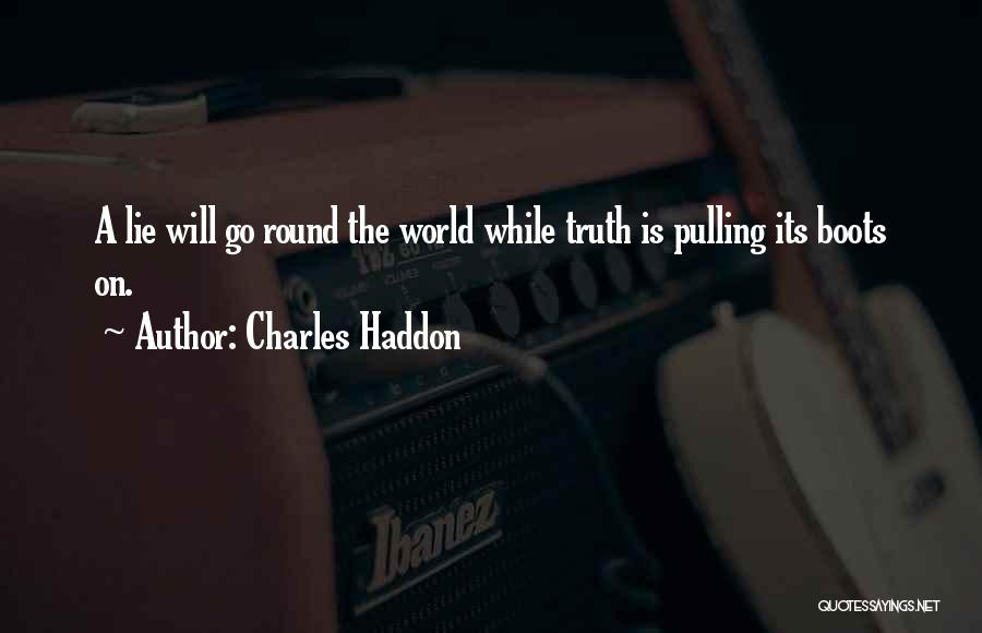 Round The World Quotes By Charles Haddon