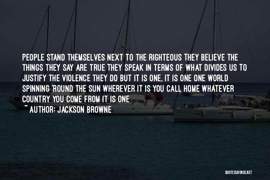 Round The World Quotes By Jackson Browne