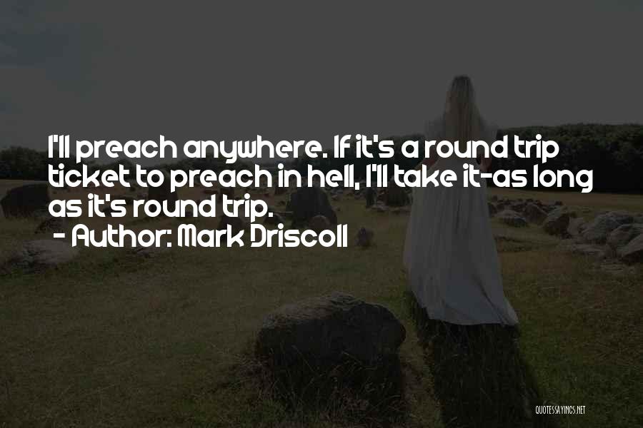 Round Trip Quotes By Mark Driscoll