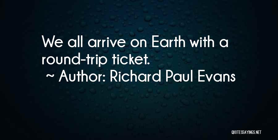 Round Trip Quotes By Richard Paul Evans