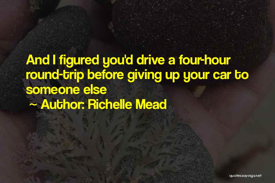 Round Trip Quotes By Richelle Mead