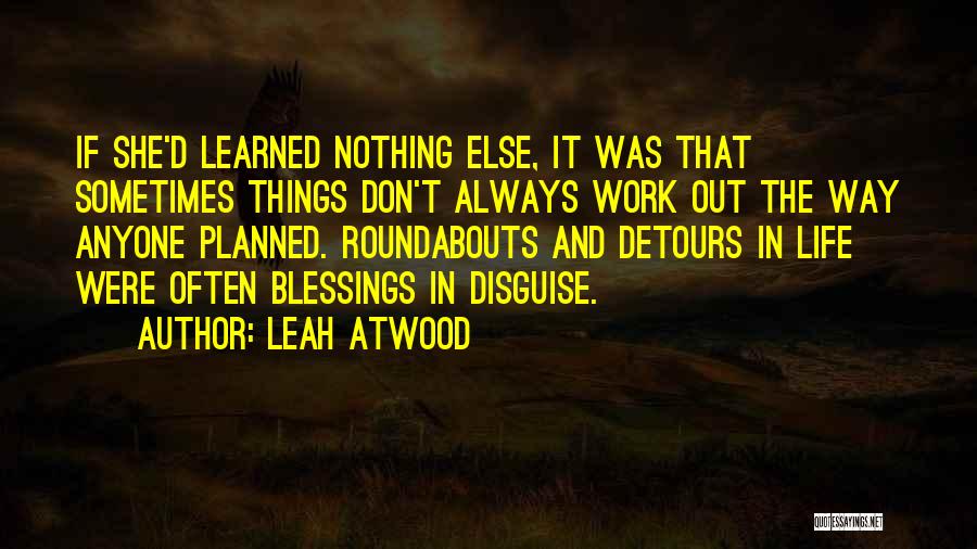 Roundabouts Quotes By Leah Atwood