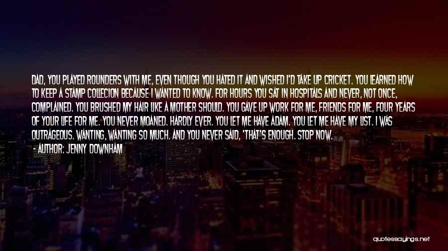 Rounders Quotes By Jenny Downham Rounders Quotes By Jenny Downham