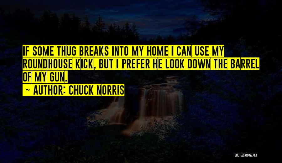 Roundhouse Kick Quotes By Chuck Norris