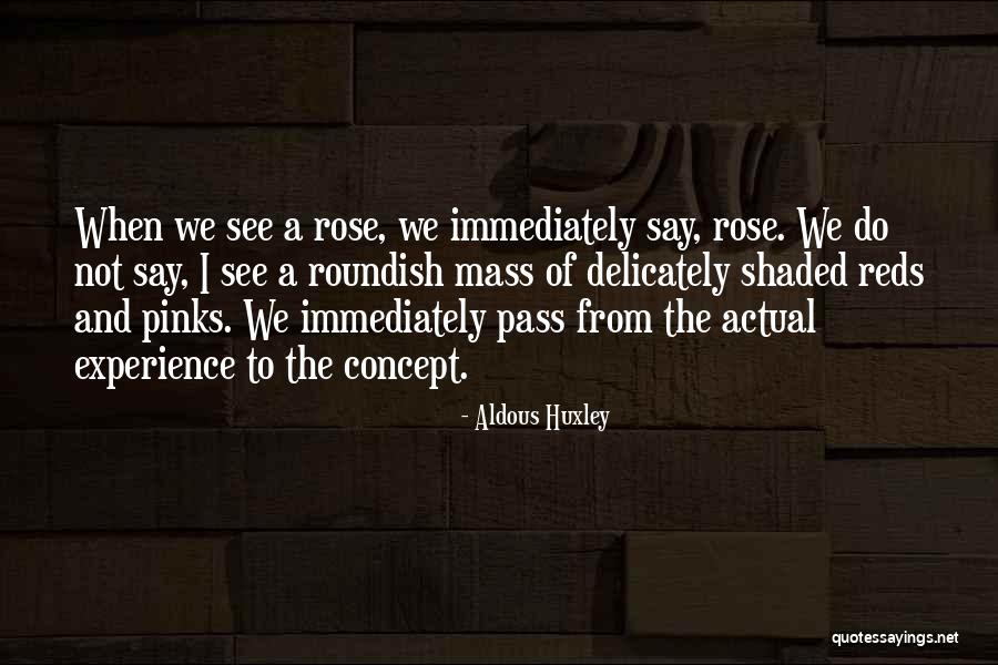 Roundish Do Quotes By Aldous Huxley Roundish Do Quotes By Aldous Huxley