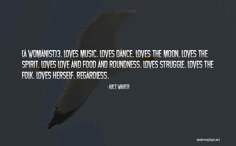 Roundness 7 Quotes By Alice Walker Roundness 7 Quotes By Alice Walker