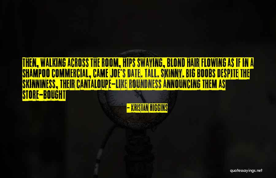 Roundness 7 Quotes By Kristan Higgins Roundness 7 Quotes By Kristan Higgins