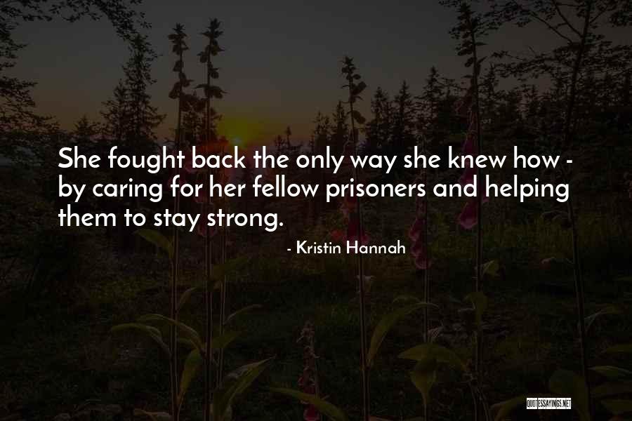 Roura Material Handling Quotes By Kristin Hannah Roura Material Handling Quotes By Kristin Hannah