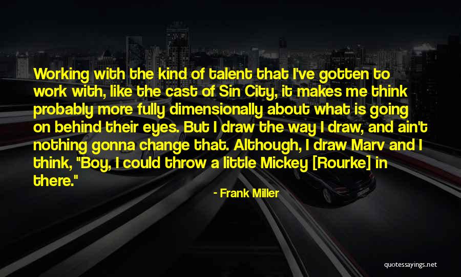 Rourke Mickey Quotes By Frank Miller Rourke Mickey Quotes By Frank Miller