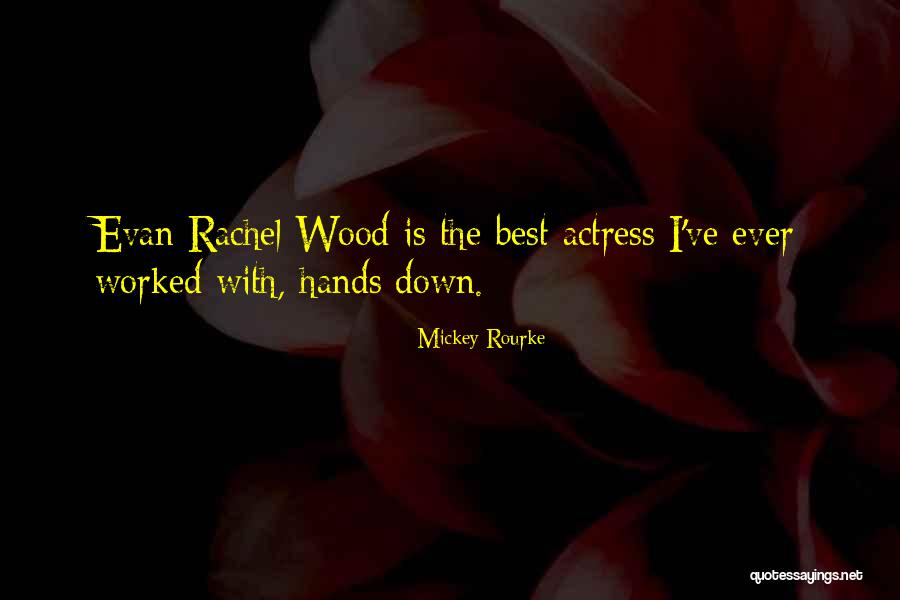 Rourke Mickey Quotes By Mickey Rourke Rourke Mickey Quotes By Mickey Rourke