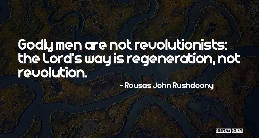 Rousas John Rushdoony Quotes 1199948