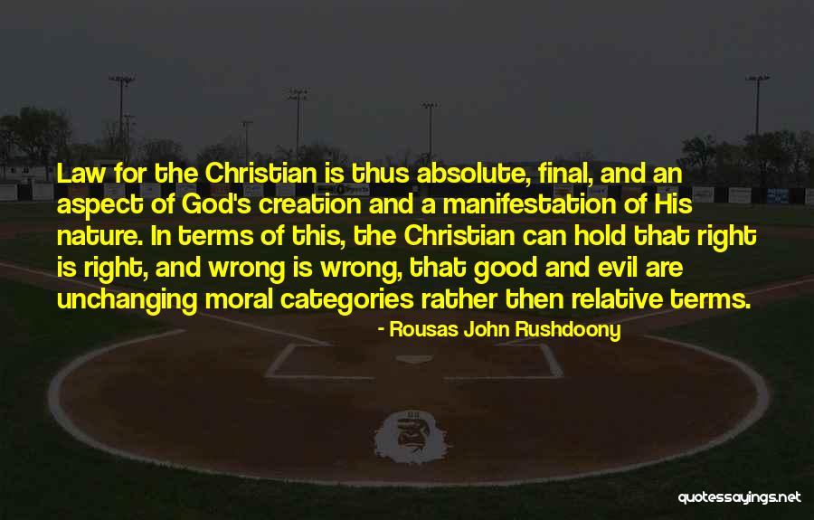 Rousas John Rushdoony Quotes 1498305