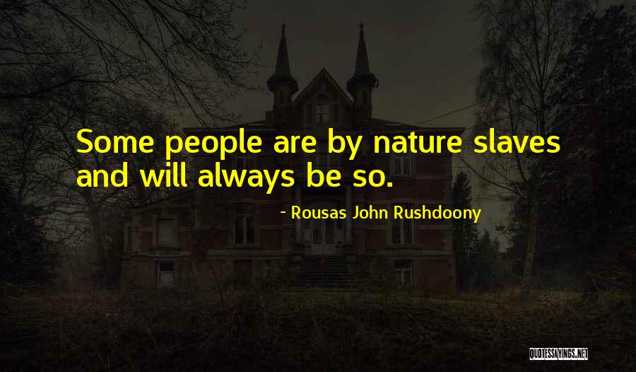 Rousas John Rushdoony Quotes 2100933