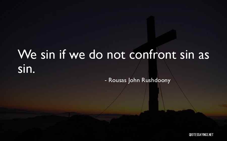 Rousas John Rushdoony Quotes 417824