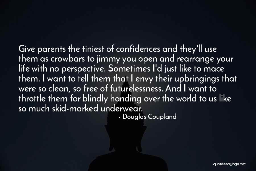 Roused From Slumber Quotes By Douglas Coupland Roused From Slumber Quotes By Douglas Coupland