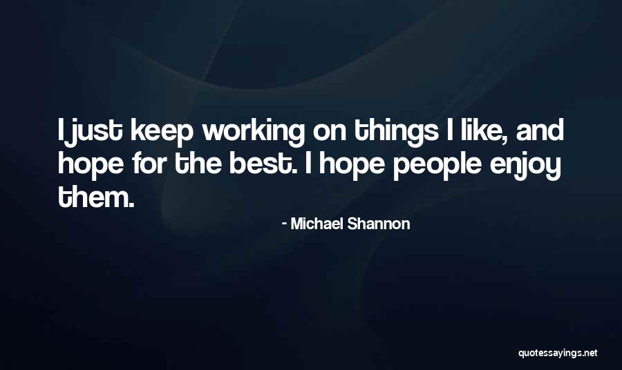 Rousek Kamenne Quotes By Michael Shannon Rousek Kamenne Quotes By Michael Shannon