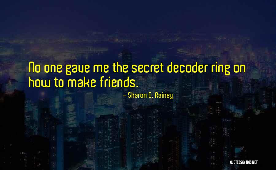 Rouseki Quotes By Sharon E. Rainey Rouseki Quotes By Sharon E. Rainey