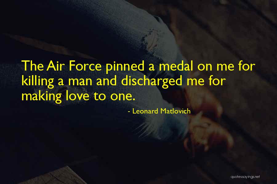 Rouser Ns160 Quotes By Leonard Matlovich Rouser Ns160 Quotes By Leonard Matlovich
