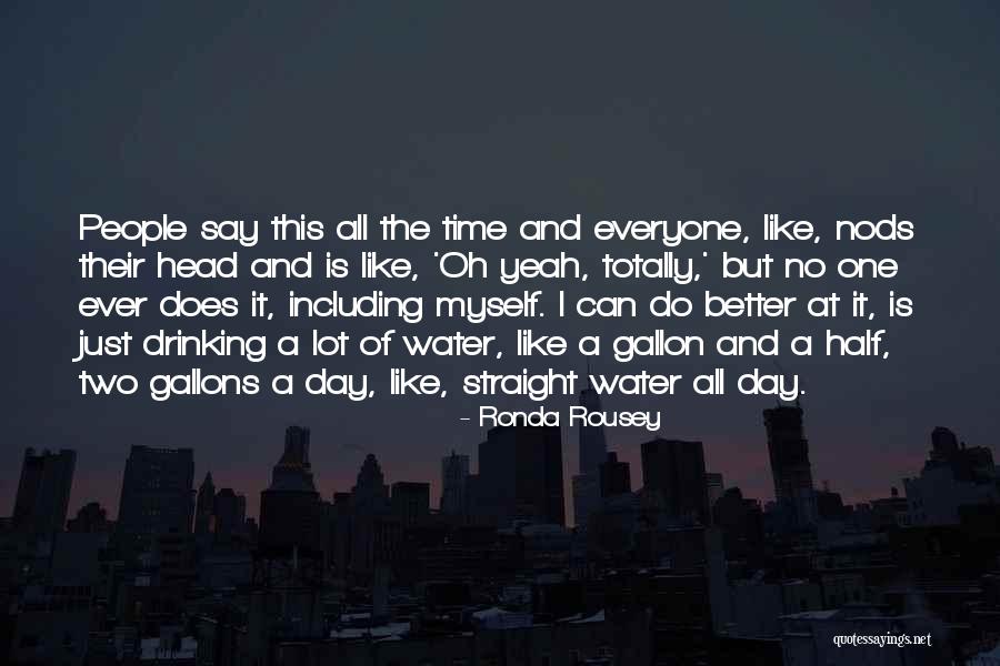 Rousey Ronda Quotes By Ronda Rousey Rousey Ronda Quotes By Ronda Rousey