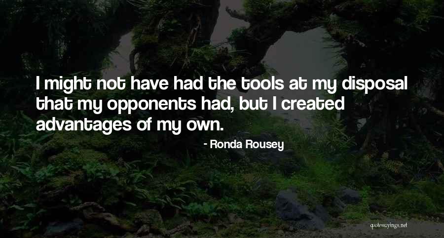 Rousey Ronda Quotes By Ronda Rousey Rousey Ronda Quotes By Ronda Rousey