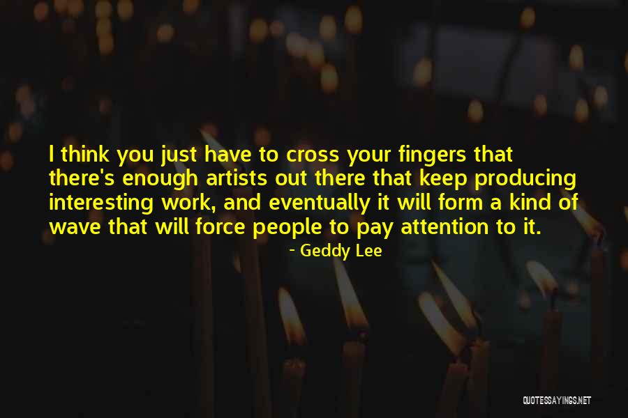 Roush Quotes By Geddy Lee Roush Quotes By Geddy Lee