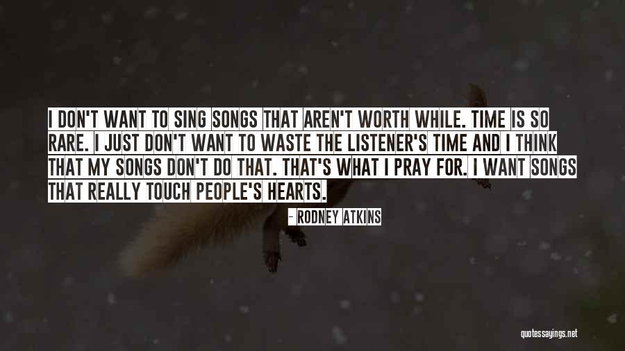 Rousing Tribute Quotes By Rodney Atkins Rousing Tribute Quotes By Rodney Atkins