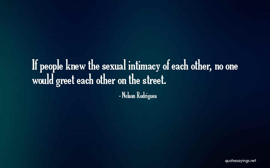 Rouslan Iltsov Quotes By Nelson Rodrigues Rouslan Iltsov Quotes By Nelson Rodrigues