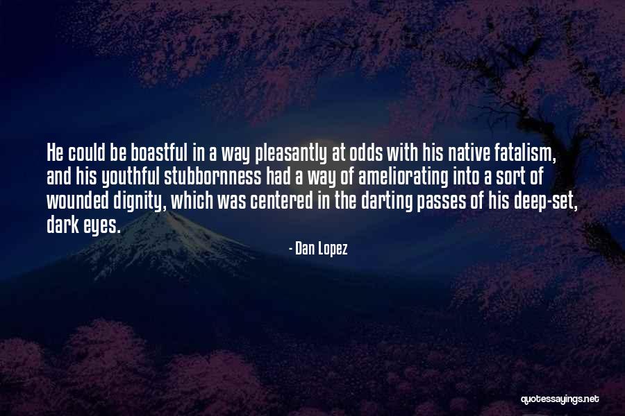 Rousseau Painter Quotes By Dan Lopez