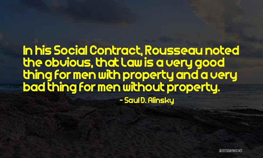 Rousseau Social Contract Quotes By Saul D. Alinsky Rousseau Social Contract Quotes By Saul D. Alinsky