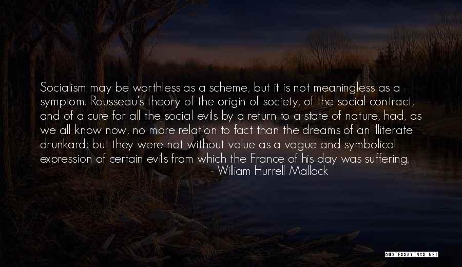 Rousseau Social Contract Quotes By William Hurrell Mallock Rousseau Social Contract Quotes By William Hurrell Mallock
