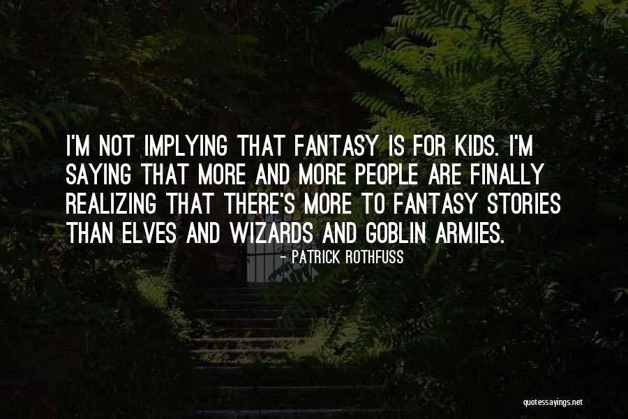 Roussel Uclaf Quotes By Patrick Rothfuss Roussel Uclaf Quotes By Patrick Rothfuss