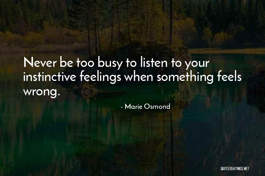 Roussin Bouchard Quotes By Marie Osmond Roussin Bouchard Quotes By Marie Osmond