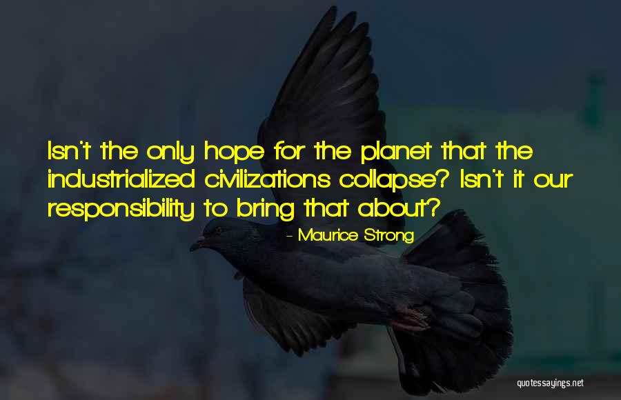 Roustam Nour Quotes By Maurice Strong Roustam Nour Quotes By Maurice Strong