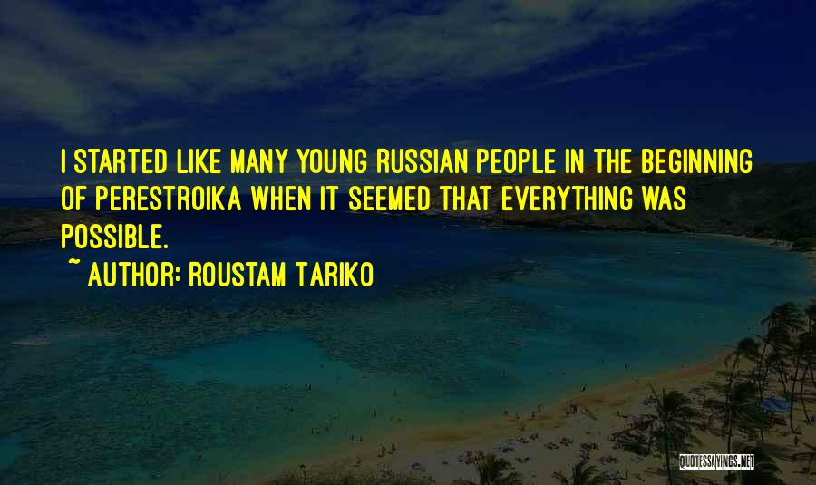 Roustam Tariko Quotes 1675568