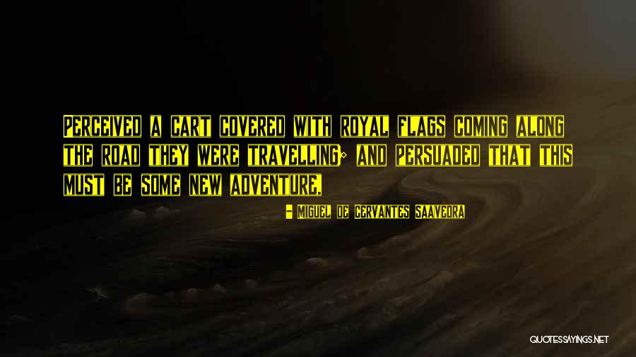 Rousted Quotes By Miguel De Cervantes Saavedra Rousted Quotes By Miguel De Cervantes Saavedra