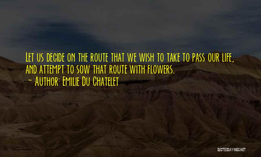 Route To Happiness Quotes By Emilie Du Chatelet