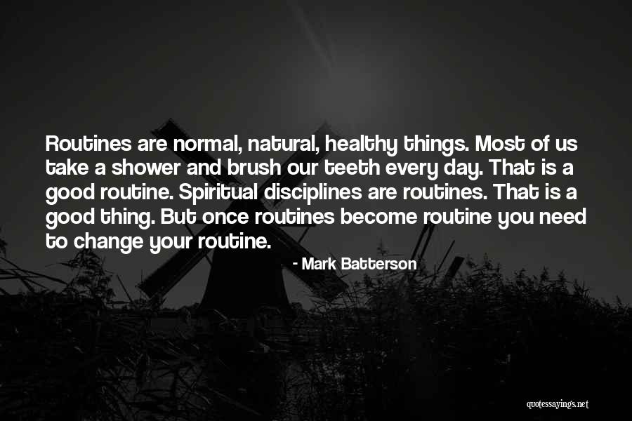 Routine Change Quotes By Mark Batterson Routine Change Quotes By Mark Batterson
