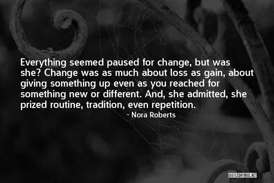 Routine Change Quotes By Nora Roberts Routine Change Quotes By Nora Roberts