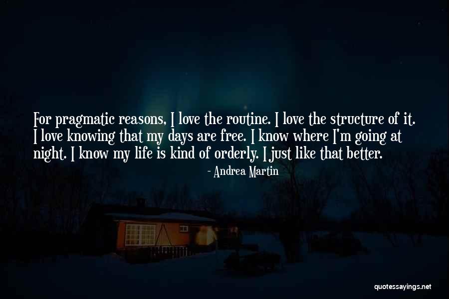 Routine Life Quotes By Andrea Martin Routine Life Quotes By Andrea Martin
